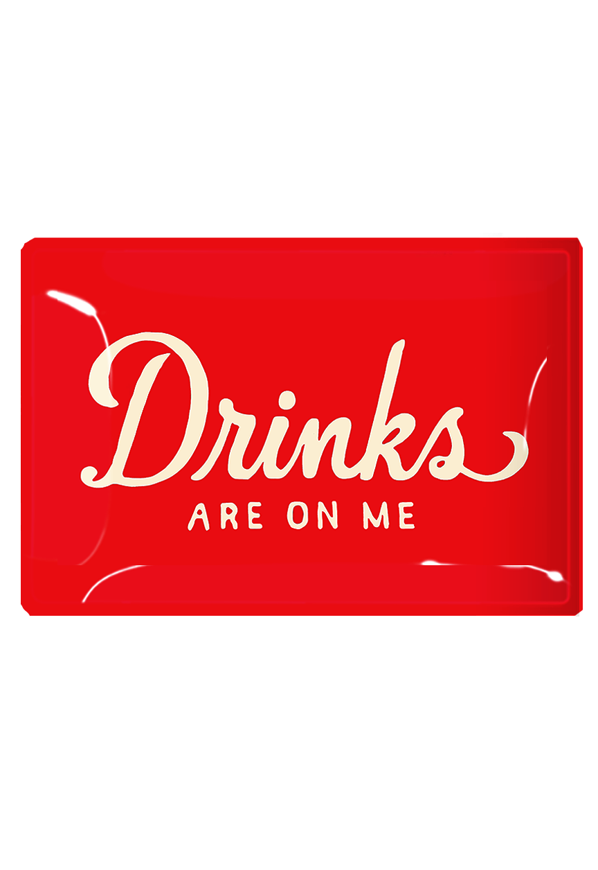 Drinks Are On Me Plate Decoupage Glass Tray