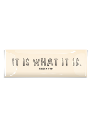 It Is What It Is Decoupage Tray
