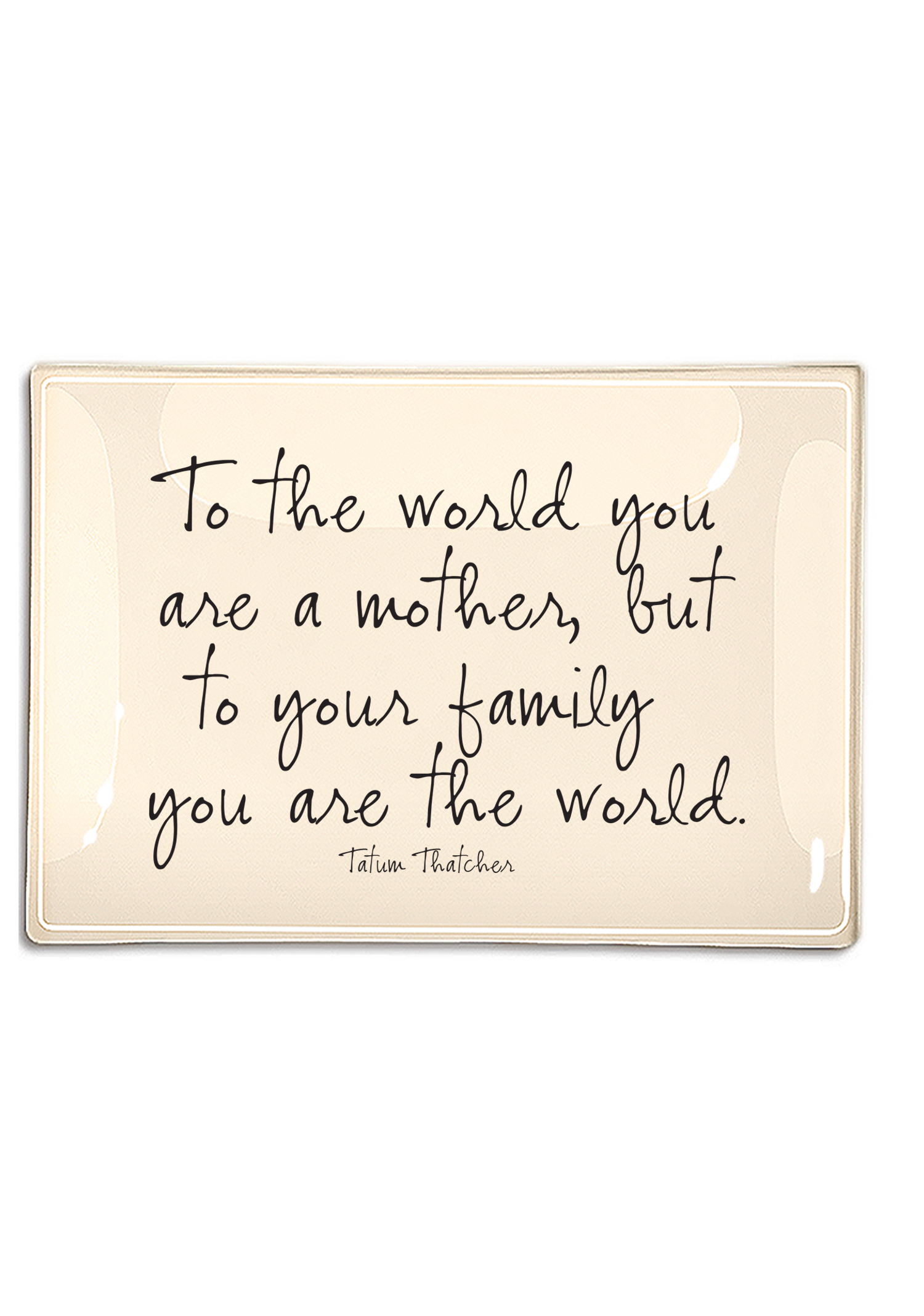 Bensgarden.com | To The World You Are A Mother Decoupage Glass Tray - Ben's Garden. Made in New York City.