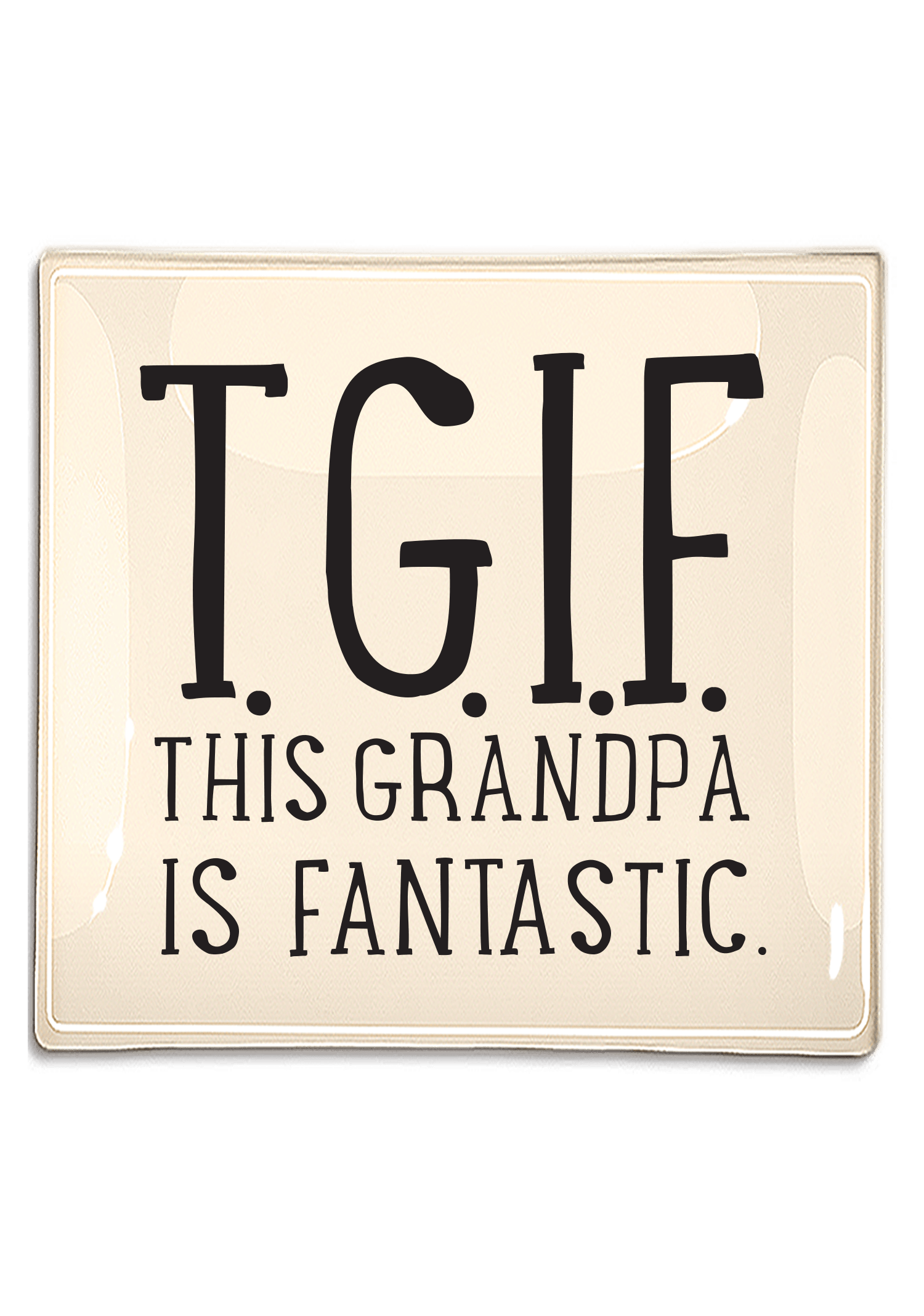T.G.I.F. This Grandpa Is Fantastic Decoupage Glass Tray