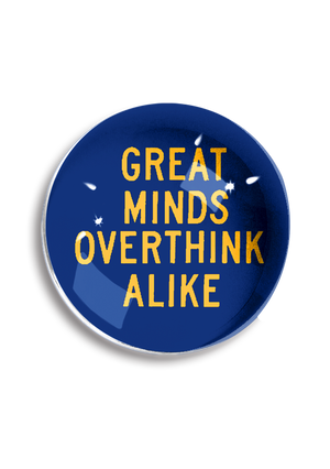 Great Minds Overthink Alike Dome Paperweight