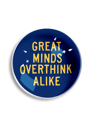 Great Minds Overthink Alike Dome Paperweight