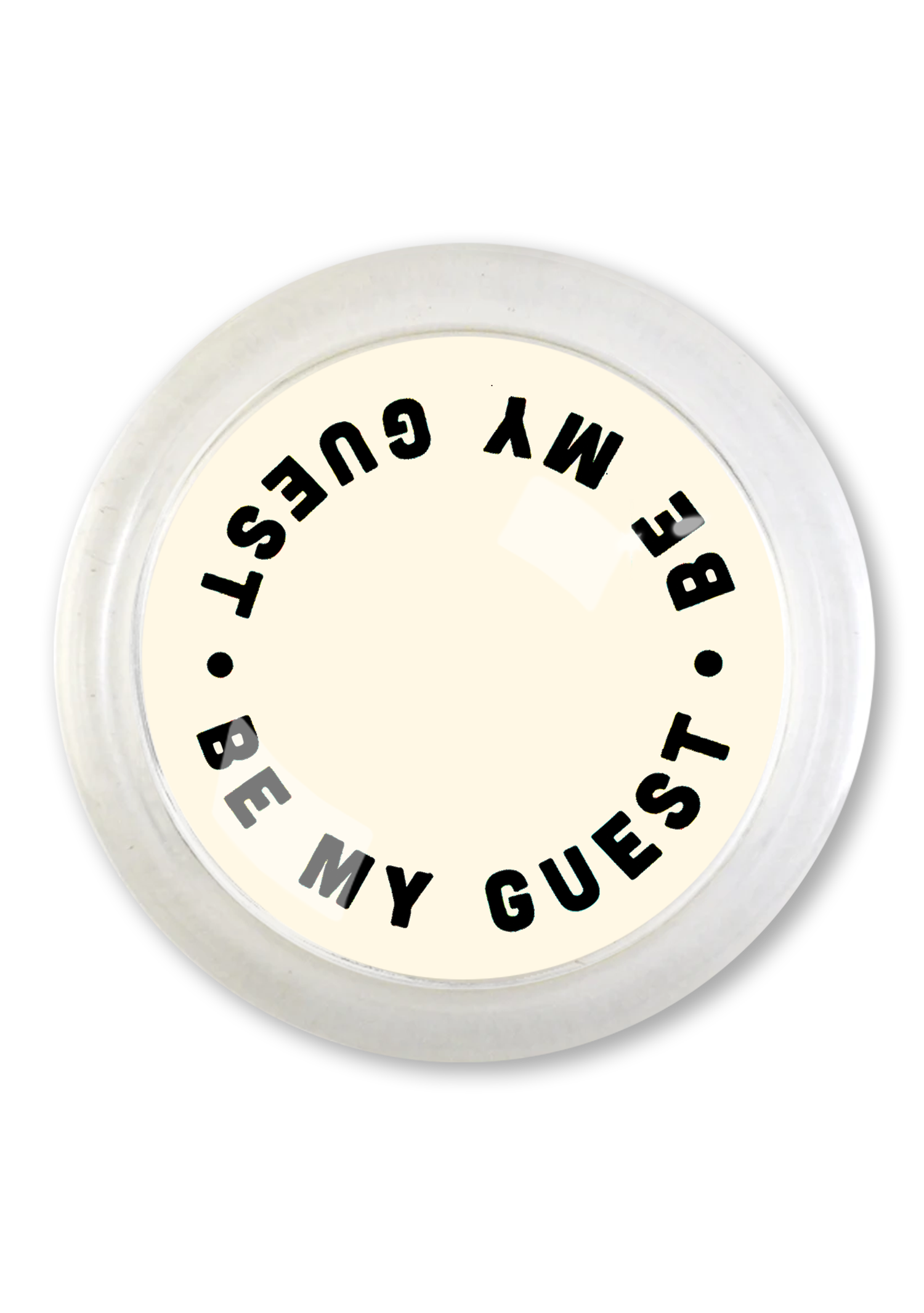 Be My Guest Cream 4" Round Glass Coaster