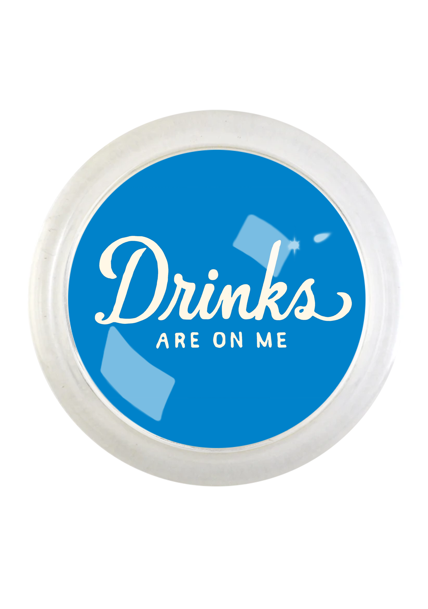 Drinks Are On Me Royal Blue 4" Round Glass Coaster