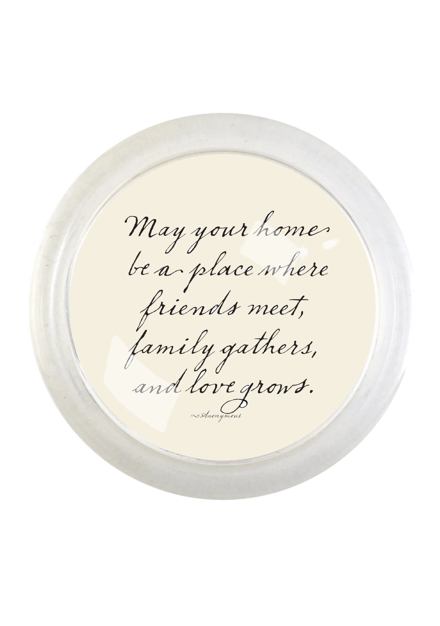May Your Home Be A Place 4" Round Glass Coaster