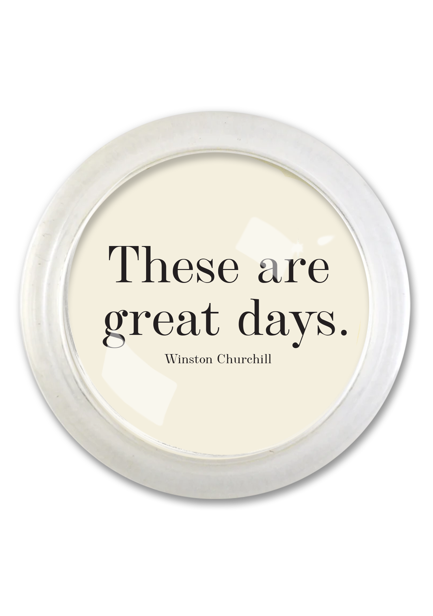 These Are Great Days 4" Round Glass Coaster