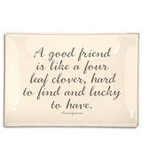 A Good Friend Is Like a Four Leaf Clover Decoupage Glass Tray - Bensgarden.com