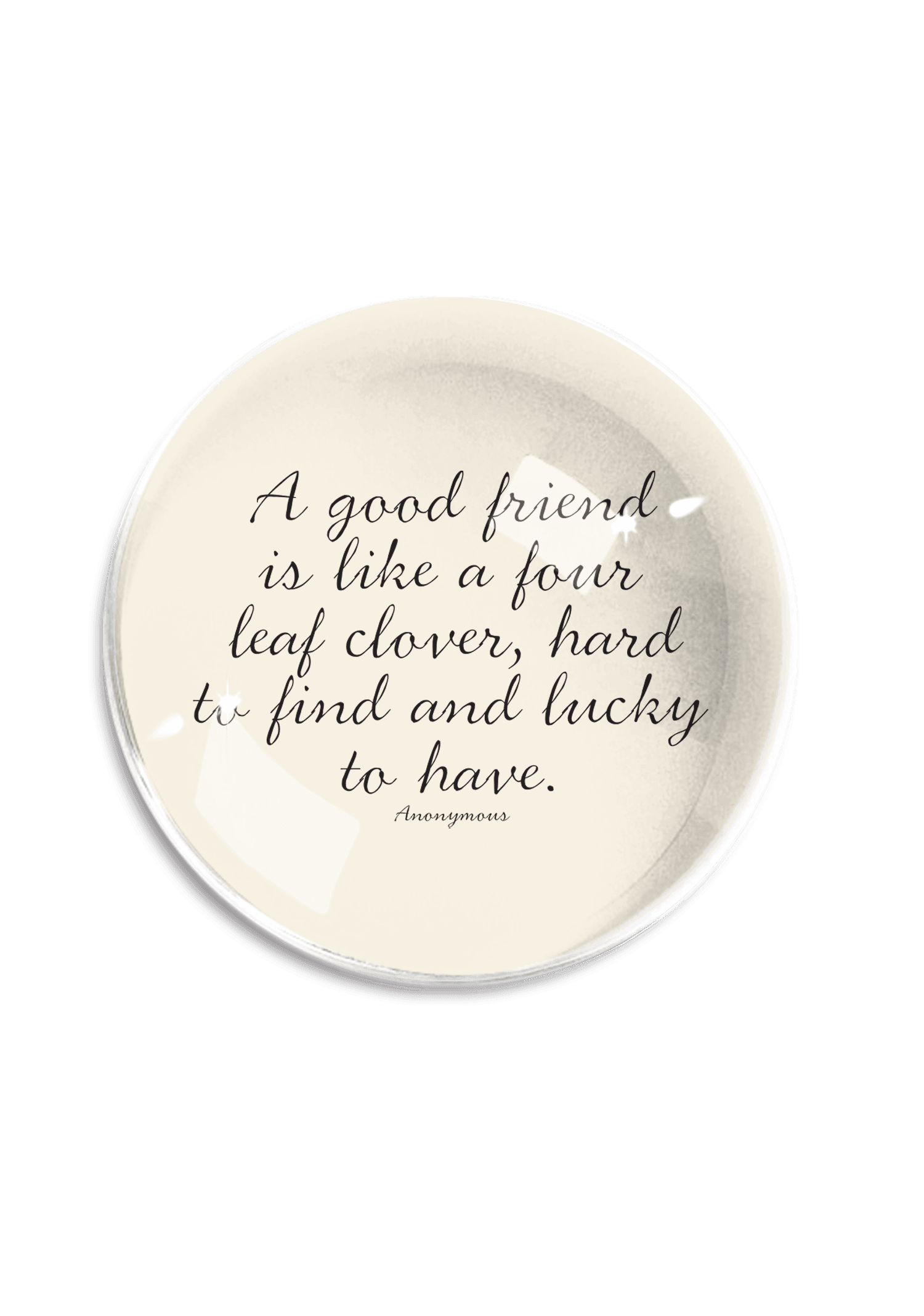 A Good Friend Is Like A Four Leaf Crystal Dome Paperweight