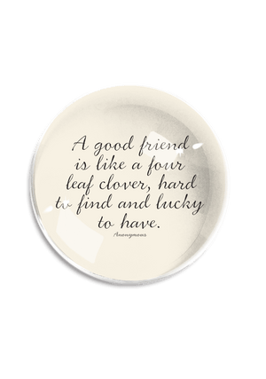 A Good Friend Is Like A Four Leaf Crystal Dome Paperweight - Bensgarden.com