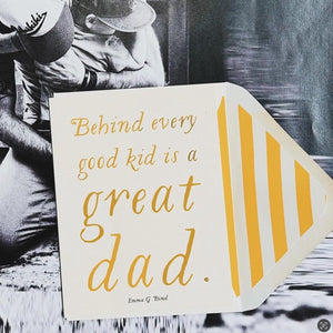 Behind Every Good Kid Is A Great Dad Greeting Card, Single Folded Card - Bensgarden.com