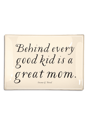 Behind Every Good Kid Is A Great Mom Decoupage Glass Tray - Bensgarden.com