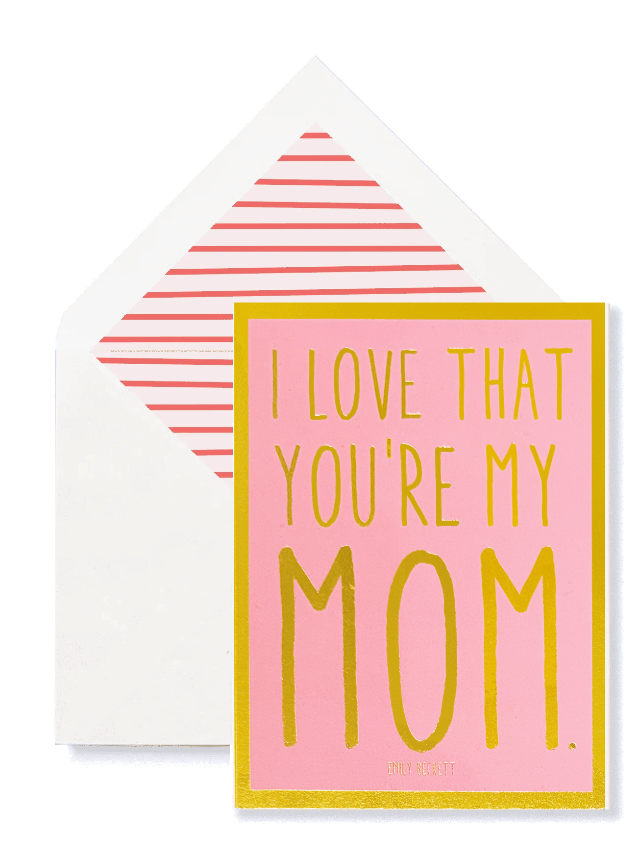 I Love That You're My Mom Greeting Card, Single Card - Bensgarden.com