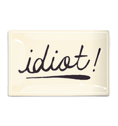 Idiot! Script Decoupage Glass Tray - Bensgarden.com