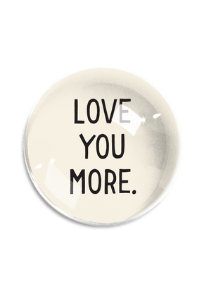 Love You More Crystal Dome Paperweight - Bensgarden.com