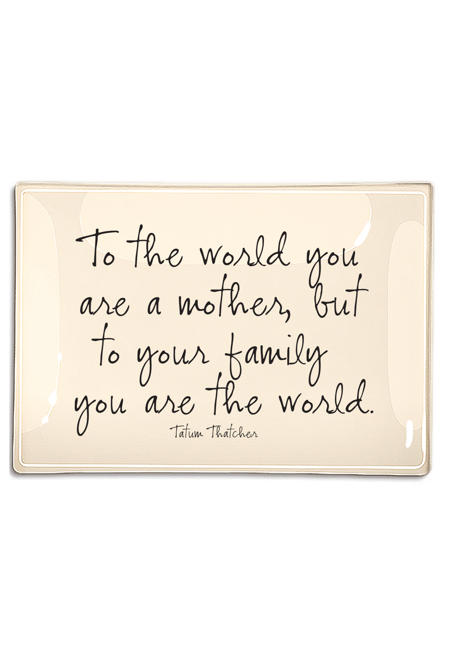 To The World You Are A Mother Decoupage Glass Tray - Bensgarden.com