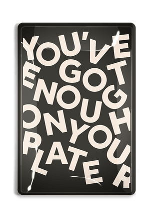 You've Got Enough On You Plate Decoupage Glass Tray - Bensgarden.com