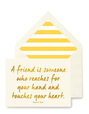 A Friend Is Someone Who Reaches For Your Hand Greeting Card, Single Folded Card or Boxed Set of 8 - Bensgarden.com