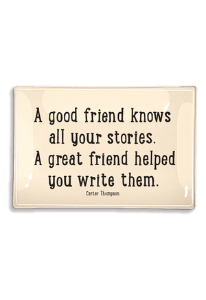 A Good Friend Knows All Your Stories Decoupage Glass Tray - Bensgarden.com