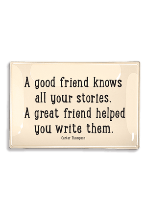 A Good Friend Knows All Your Stories Decoupage Glass Tray - Bensgarden.com