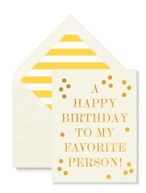 A Happy Birthday To My Favorite Person Greeting Card, Single Card or Boxed Set of 8 - Bensgarden.com