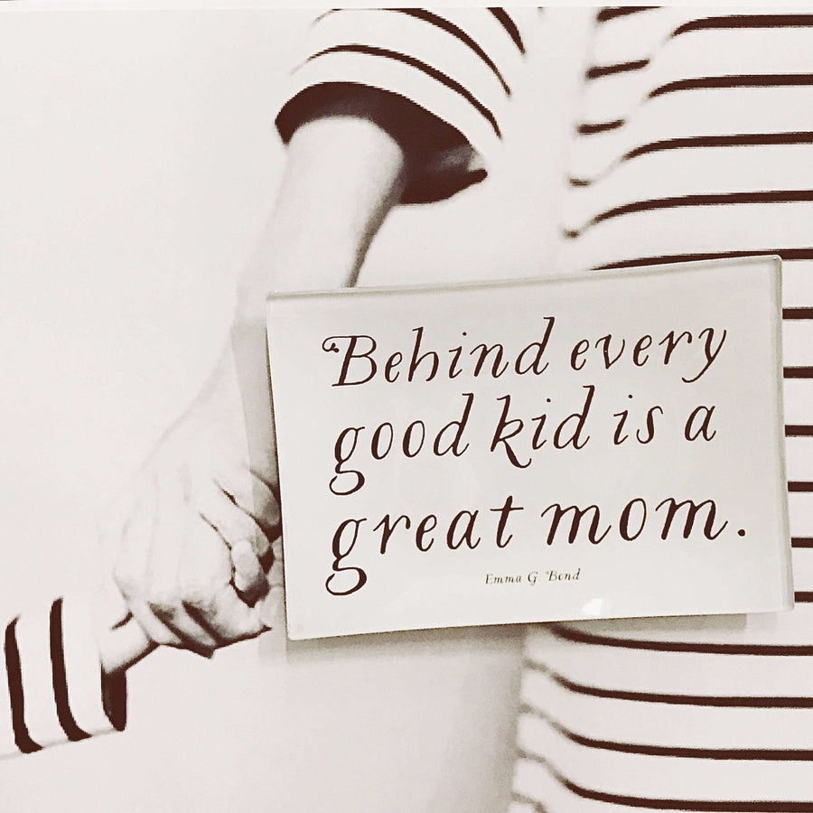 Behind Every Good Kid Is A Great Mom Decoupage Glass Tray - Bensgarden.com