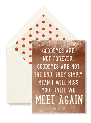 Goodbyes Are Not Forever, Single Folded Card or Boxed Set of 8 - Bensgarden.com