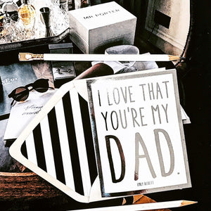 I Love That You're My Dad Greeting Card, Single Folded Card - Bensgarden.com