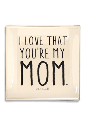 I Love That You're My Mom Decoupage Glass Tray - Bensgarden.com