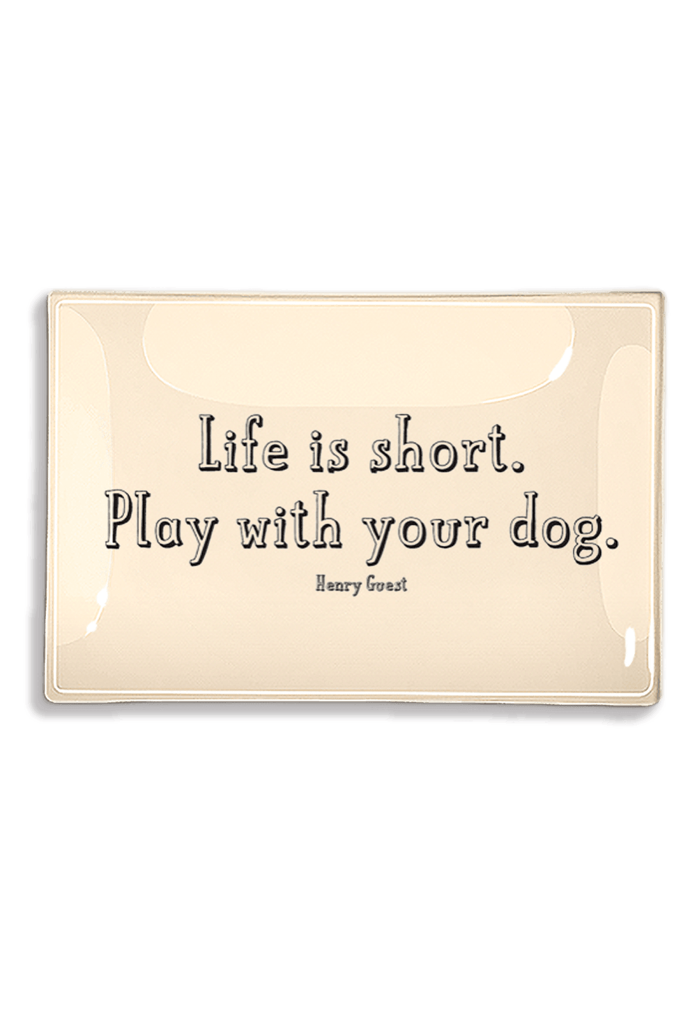 Life Is Short, Play With Your Dog. Decoupage Glass Tray - Bensgarden.com