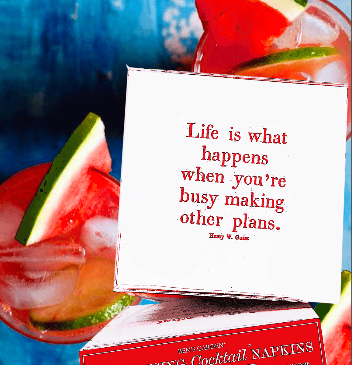 Life Is What Happens When Amusing Cocktail Napkins - Bensgarden.com