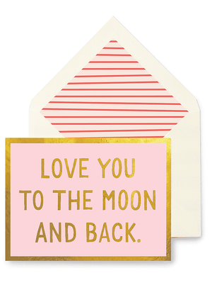 Bensgarden.com | Love You To The Moon And Back Greeting Card, Single Folded Card or Boxed Set of 8 - Ben's Garden. Made in New York City.