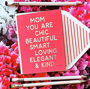 Mom You Are Chic Greeting Card, Single Blank Card - Bensgarden.com