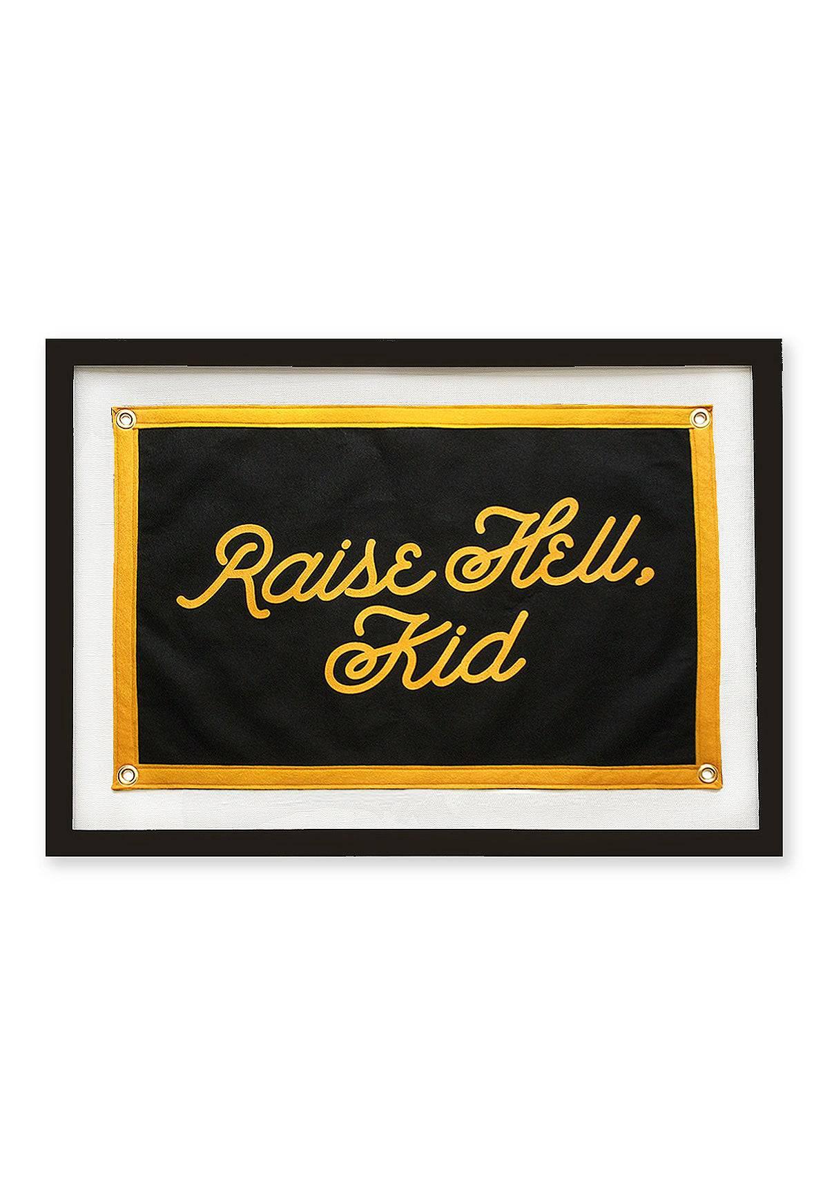 Raise Hell, Kid Cut-And-Sewn Wool Felt Pennant Flag - Bensgarden.com