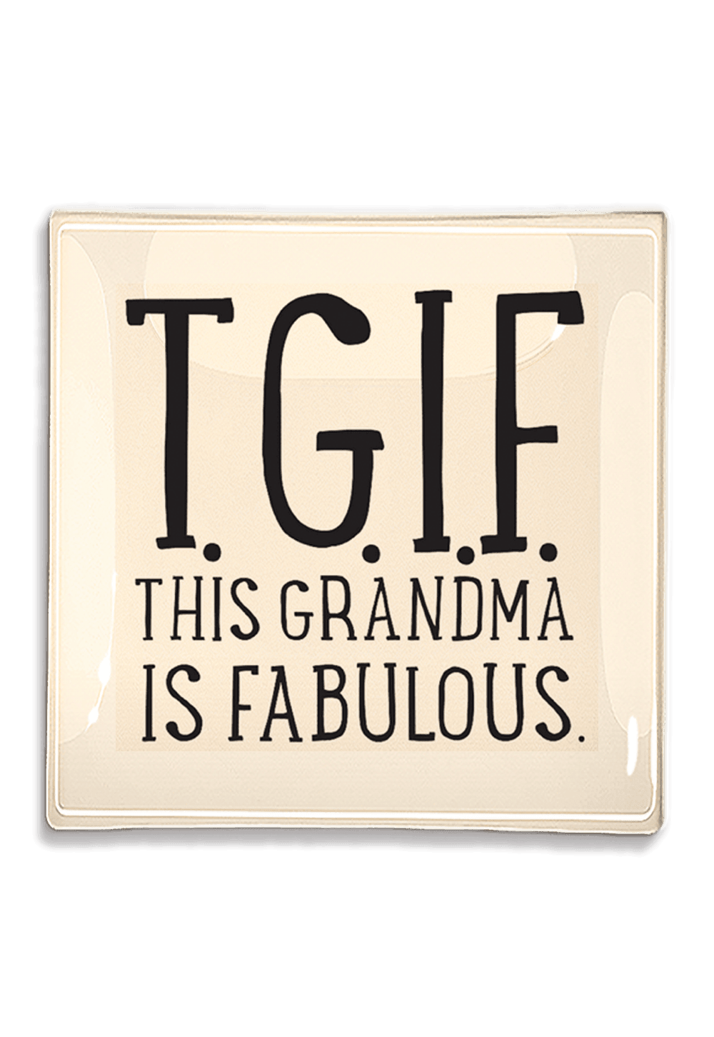 T.G.I.F. This Grandma Is Fabulous Decoupage Glass Tray - Bensgarden.com