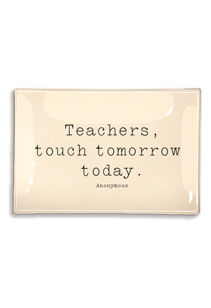 Teachers, Touch Tomorrow Decoupage Glass Tray - Bensgarden.com