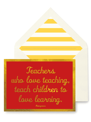 Teachers Who Love Teaching Greeting Card, Single Folded Card or Boxed Set of 8 - Bensgarden.com