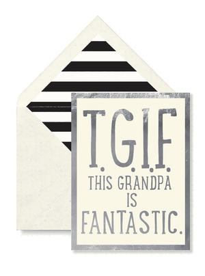 T.G.I.F. the Grandpa Is Fantastic Greeting Card, Single Folded Card - Bensgarden.com