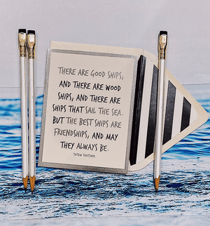 There Are Good Ships And There Are Wood Ships Greeting Card, Single Blank Card - Bensgarden.com